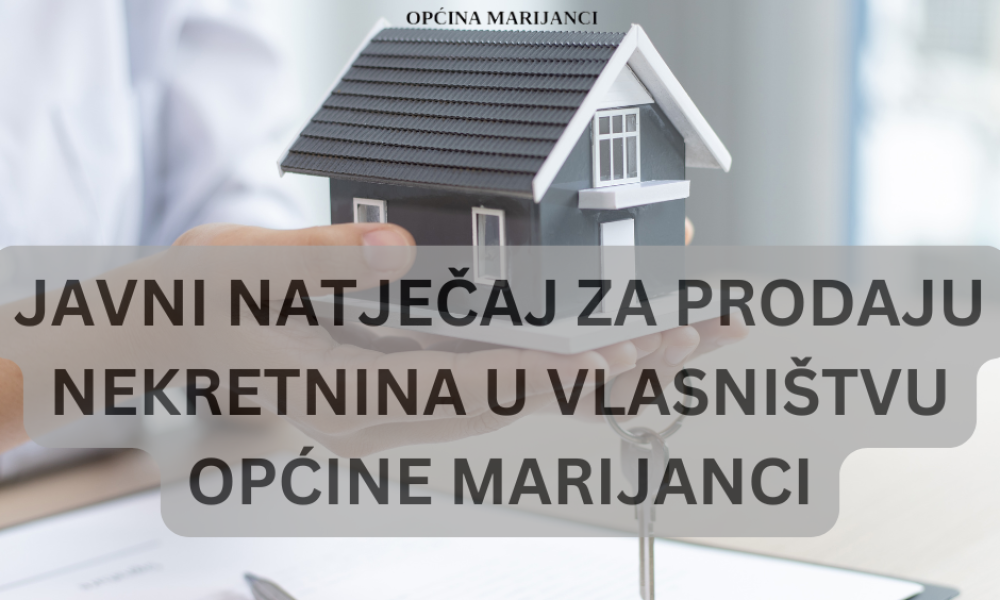 JAVNI-NATJECAJ-ZA-PRODAJU-NEKRETNINE-U-VLASNISTVU-OPCINE-MARIJANCI
